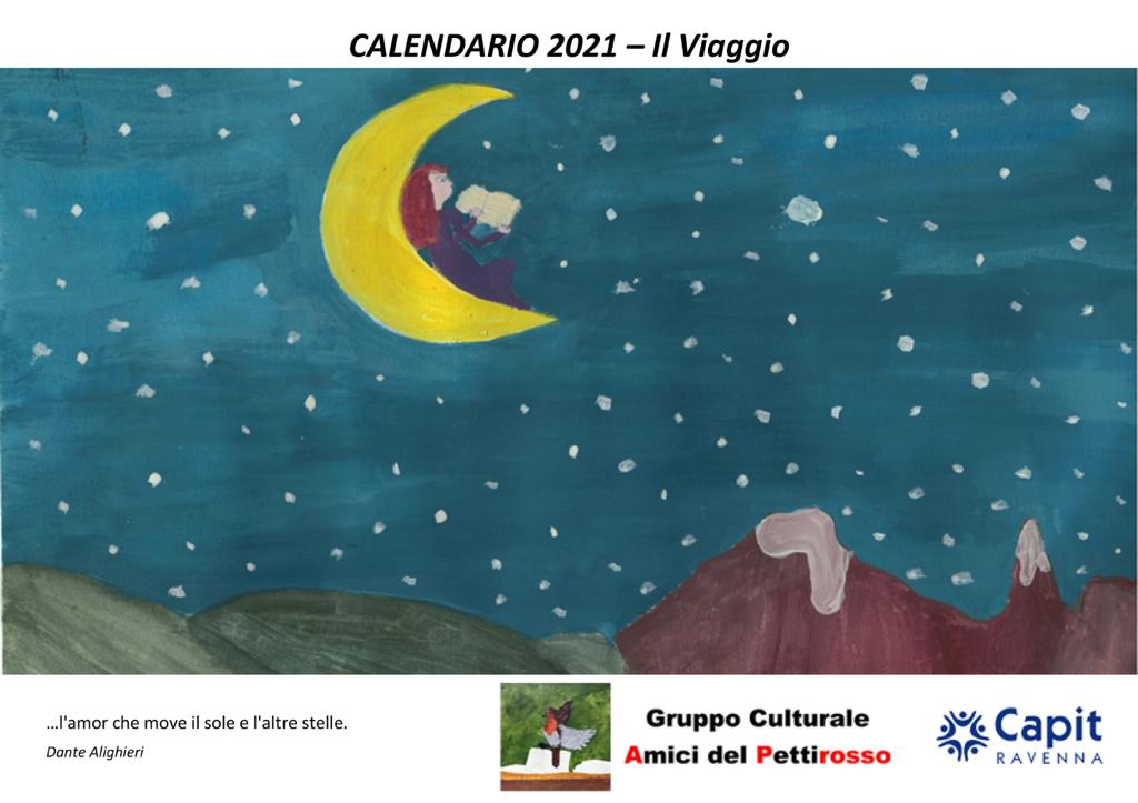 Nell’immagine si vede la copertina del calendario 2021 realizzato per conto della Associazione Amici della Capit di Ravenna<br>
sullo sfondo di un cielo blu notte costellato di stelle una bambina coi capelli rossi legge un libro adagiata su di uno spicchio di luna; si intravedono dolci colline verdi e cime di montagne innevate. <br>
Si tratta della riproduzione di un disegno eseguito da un bimbo di 11 anni